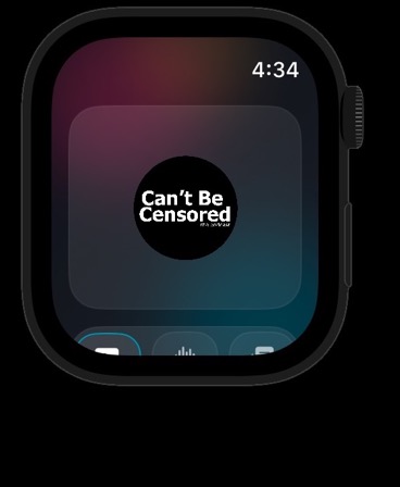 Aperçu de l’application Can’t Be Censored · Apple Watch